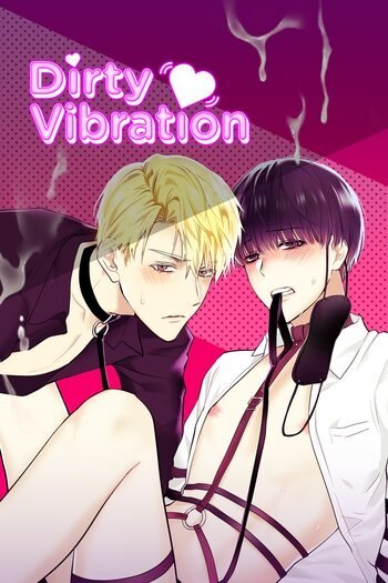 Dirty &hearts; Vibration